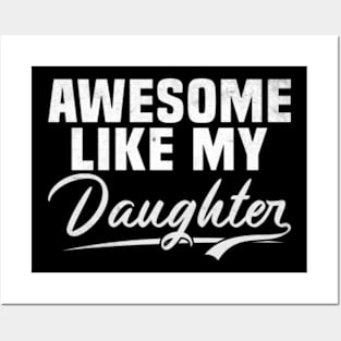 Awesome Like My Daughter shirt,Dad Daughter Shirt, Funny Mens shirt,Awesome shirt, Dad of Daughters Tees , Tshirt for Dads,Fathers Day Gift, Posters and Art